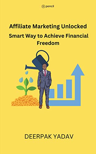 Imagen de archivo de Affiliate Marketing Unlocked: Smart Way to Achieve Financial Freedom [Soft Cover ] a la venta por booksXpress