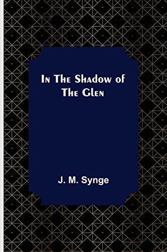 Beispielbild fr In the Shadow of the Glen zum Verkauf von PBShop.store US