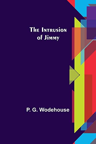 Stock image for The Intrusion of Jimmy for sale by Lucky's Textbooks