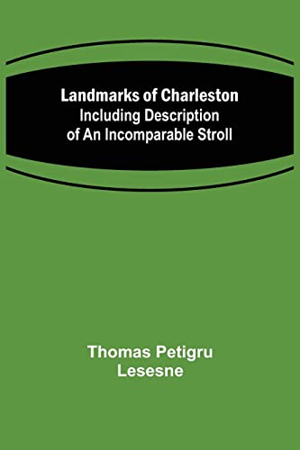 Beispielbild fr Landmarks of Charleston: Including description of An Incomparable Stroll zum Verkauf von Lucky's Textbooks