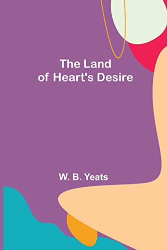 Beispielbild fr Land of Heart's Desire zum Verkauf von PBShop.store US