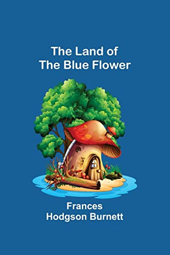 Beispielbild fr Land of the Blue Flower zum Verkauf von PBShop.store US