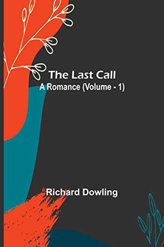 Stock image for The Last Call: A Romance (Volume. 1) for sale by Lucky's Textbooks