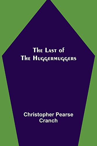 Stock image for The Last of the Huggermuggers for sale by Lucky's Textbooks