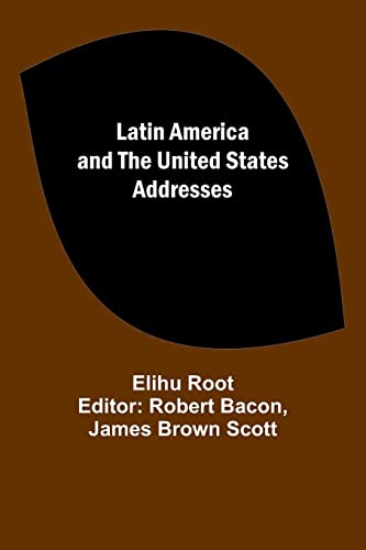 Beispielbild fr Latin America and the United States Addresses zum Verkauf von PBShop.store US