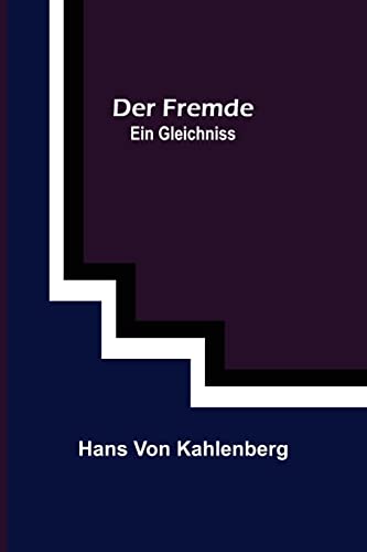 Imagen de archivo de Der Fremde: Ein Gleichniss (German Edition) a la venta por Lucky's Textbooks