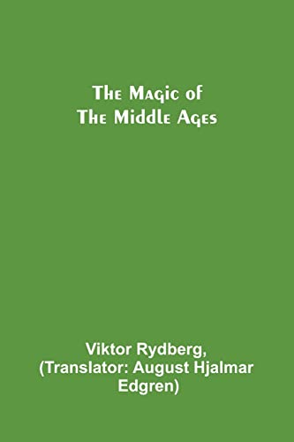 Beispielbild fr The Magic of the Middle Ages zum Verkauf von Lucky's Textbooks