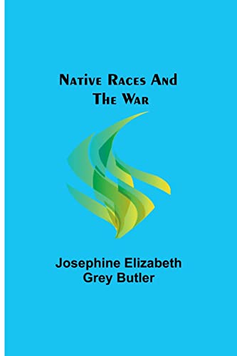 Beispielbild fr Native Races and the War zum Verkauf von PBShop.store US