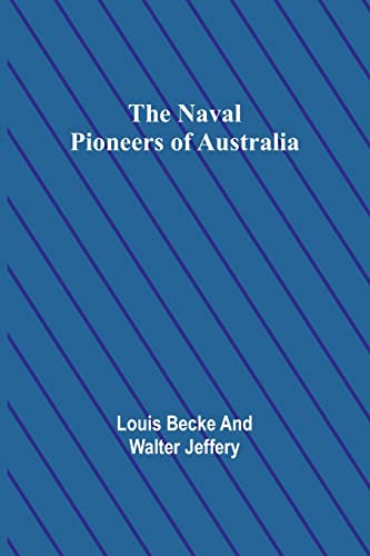 Beispielbild fr The Naval Pioneers of Australia zum Verkauf von Buchpark