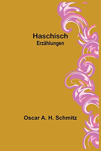 Beispielbild fr Haschisch: Erzhlungen (German Edition) zum Verkauf von Lucky's Textbooks