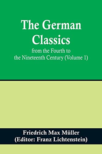 9789356709454: The German Classics from the Fourth to the Nineteenth Century (Volume 1)