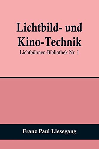 Imagen de archivo de Lichtbild- und Kino-Technik; Lichtb?hnen-Bibliothek Nr. 1 a la venta por PBShop.store US