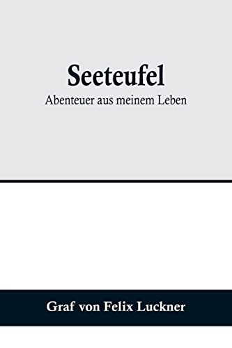 Stock image for Seeteufel: Abenteuer aus meinem Leben (German Edition) for sale by Books Unplugged