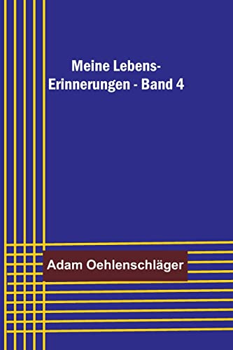 Imagen de archivo de Meine Lebens-Erinnerungen - Band 4 a la venta por PBShop.store US