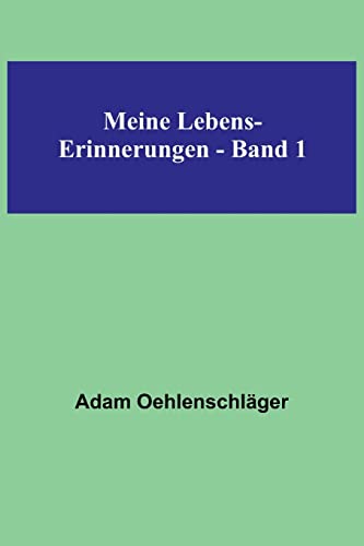 Imagen de archivo de Meine Lebens-Erinnerungen - Band 1 a la venta por PBShop.store US