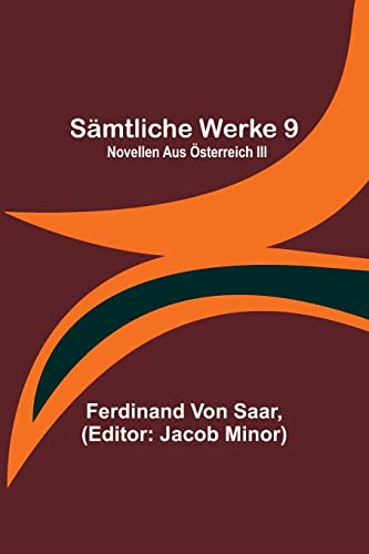Stock image for Smtliche Werke 9: Novellen aus sterreich III (German Edition) for sale by Russell Books