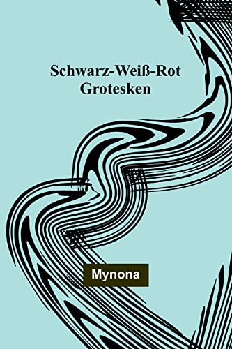 9789356711419: Schwarz-Wei-Rot: Grotesken