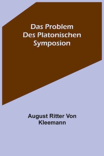 Imagen de archivo de Das Problem des platonischen Symposion. (German Edition) a la venta por Russell Books