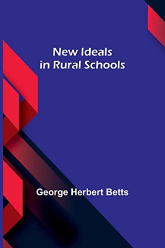 Beispielbild fr New Ideals in Rural Schools zum Verkauf von Buchpark