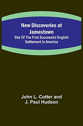 9789356713154: New Discoveries at Jamestown ; Site of the First Successful English Settlement in America