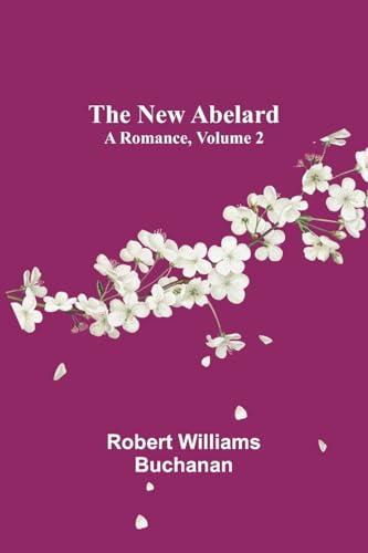 9789356713475: The New Abelard: A Romance, Volume 2
