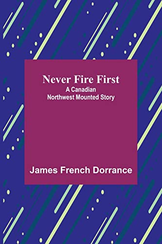 Stock image for Never Fire First for sale by PBShop.store US
