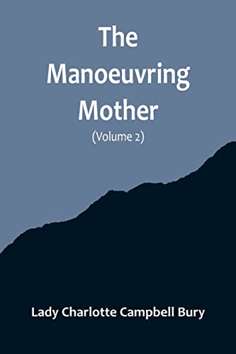 Stock image for Manoeuvring Mother (Volume 2) for sale by PBShop.store US