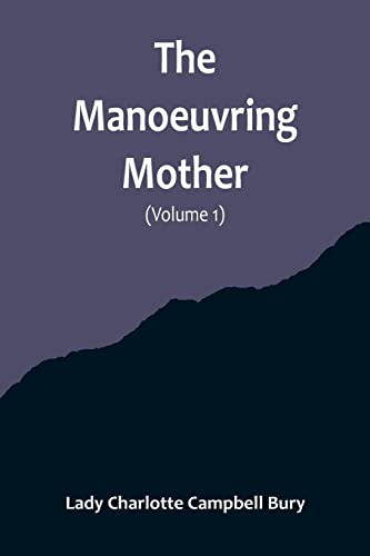 Stock image for Manoeuvring Mother (Volume 1) for sale by PBShop.store US