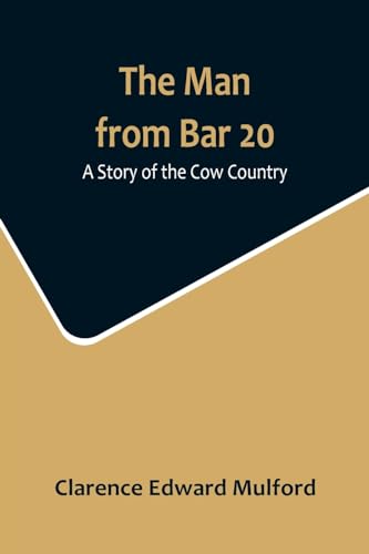 Stock image for The Man from Bar 20: A Story of the Cow Country for sale by Books Unplugged