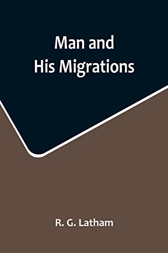 Beispielbild fr Man and His Migrations zum Verkauf von PBShop.store US