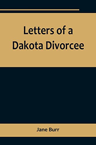 Beispielbild fr Letters of a Dakota Divorcee zum Verkauf von Chiron Media