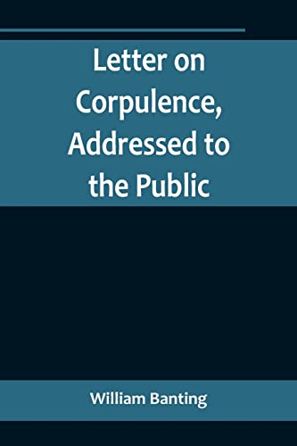 Stock image for Letter on Corpulence, Addressed to the Public for sale by PBShop.store US