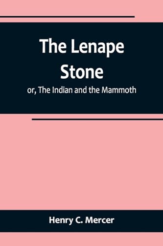 Beispielbild fr Lenape Stone; or, The Indian and the Mammoth zum Verkauf von PBShop.store US