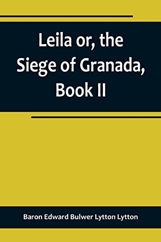 Beispielbild fr Leila or, the Siege of Granada, Book II zum Verkauf von Chiron Media