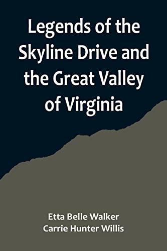 Stock image for Legends of the Skyline Drive and the Great Valley of Virginia for sale by PBShop.store US
