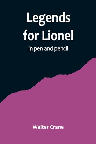 Imagen de archivo de Legends for Lionel: in pen and pencil a la venta por Chiron Media