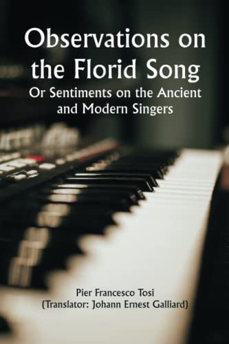 Stock image for Observations on the Florid Song; Or Sentiments on the Ancient and Modern Singers for sale by GF Books, Inc.