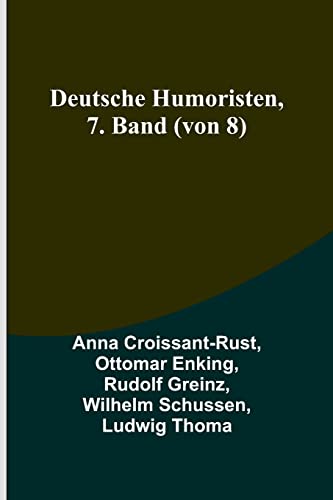 Stock image for Deutsche Humoristen, 7. Band (von 8) for sale by Books Puddle