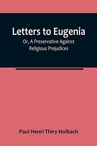 Stock image for Letters To Eugenia; Or, A Preservative Against Religious Prejudices for sale by PBShop.store US