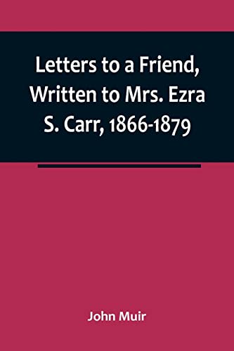 Stock image for Letters to a Friend, Written to Mrs. Ezra S. Carr, 1866-1879 for sale by PBShop.store US