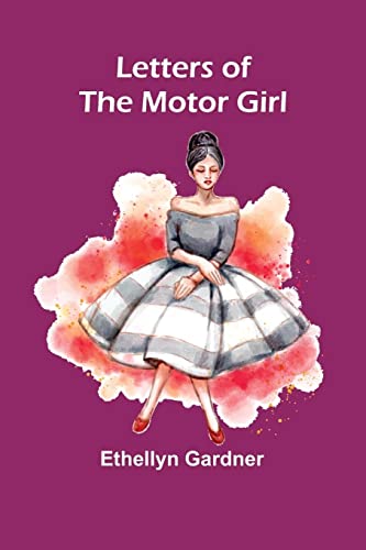 Beispielbild fr Letters of the Motor Girl zum Verkauf von Chiron Media