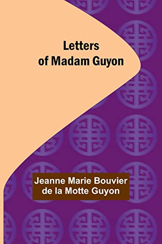 Stock image for Letters of Madam Guyon for sale by PBShop.store US