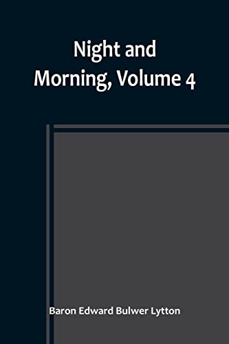 Beispielbild fr Night and Morning, Volume 4 zum Verkauf von Buchpark