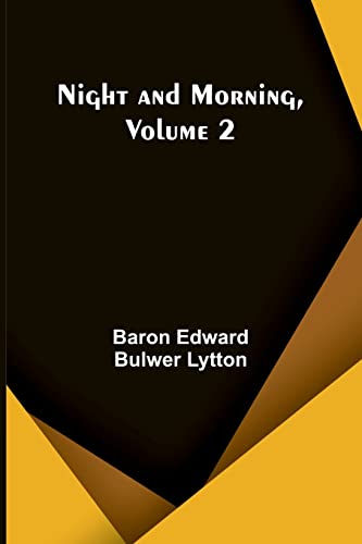 Beispielbild fr Night and Morning, Volume 2 zum Verkauf von Buchpark