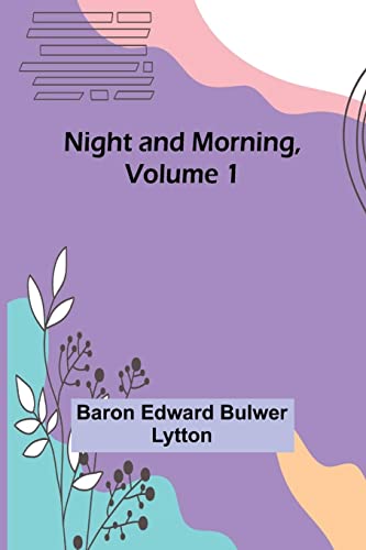 Beispielbild fr Night and Morning, Volume 1 zum Verkauf von Buchpark