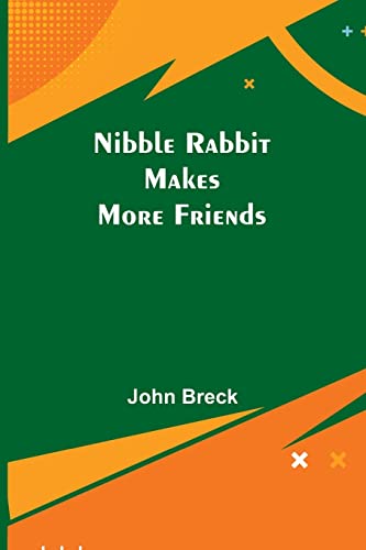 Beispielbild fr Nibble Rabbit Makes More Friends zum Verkauf von Buchpark