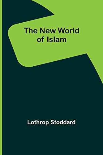 Beispielbild fr The New World of Islam zum Verkauf von GF Books, Inc.