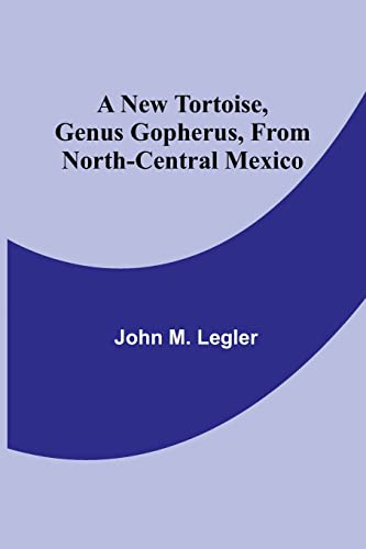 Beispielbild fr A New Tortoise, Genus Gopherus, From North-central Mexico zum Verkauf von Buchpark