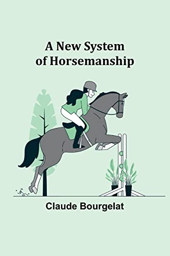 Stock image for A New System of Horsemanship for sale by WorldofBooks