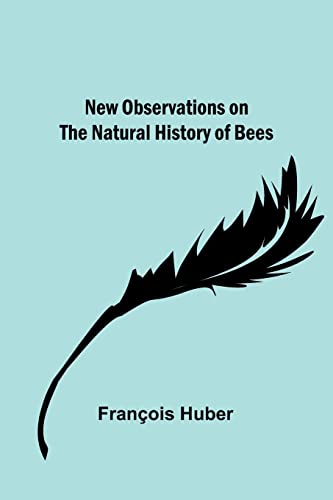 Beispielbild fr New observations on the natural history of bees zum Verkauf von PBShop.store US